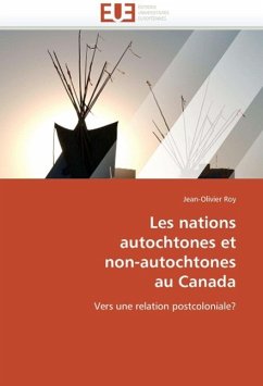 Les Nations Autochtones Et Non-Autochtones Au Canada - Roy, Jean-Olivier
