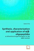 Synthesis, characterization and application of / -oligopeptides