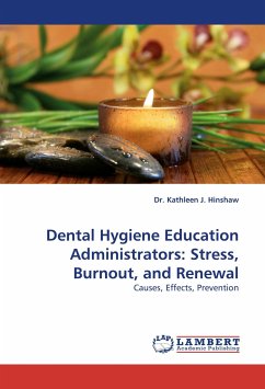 Dental Hygiene Education Administrators: Stress, Burnout, and Renewal