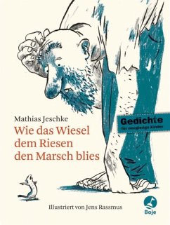 Wie das Wiesel dem Riesen den Marsch blies - Jeschke, Mathias