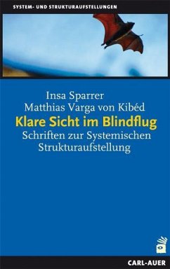 Klare Sicht im Blindflug - Sparrer, Insa;Varga von Kibéd, Matthias