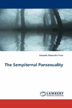 The Sempiternal Pansexuality - Pinto, Eduardo A.