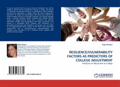 RESILIENCE/VULNERABILITY FACTORS AS PREDICTORS OF COLLEGE ADJUSTMENT