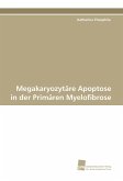 Megakaryozytäre Apoptose in der Primären Myelofibrose