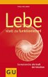 Lebe statt zu funktionieren - Bild 1