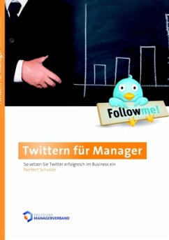 Twittern für Manager - Schuster, Norbert