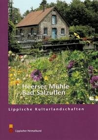 Die Heerser Mühle in Bad Salzuflen - Heil, Georg; Kaminsky, Ulrich