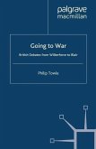 Going to War: British Debates from Wilberforce to Blair