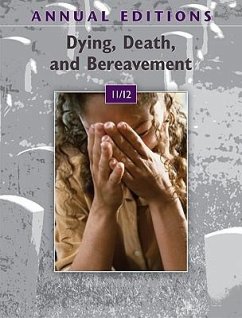 Annual Editions: Dying, Death, and Bereavement 11/12 - Dickinson, George; Dickinson George; Leming Michael