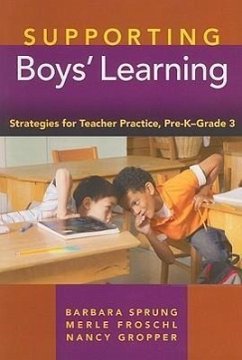 Supporting Boys' Learning - Sprung, Barbara; Froschl, Merle; Gropper, Nancy