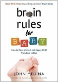 Brain Rules for Baby: How to Raise a Smart and Happy Child from Zero to Five