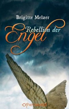 Rebellion der Engel - Melzer, Brigitte