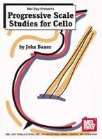 Progressive Scale Studies for Cello - Bauer, John