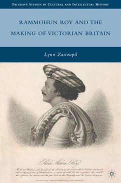 Rammohun Roy and the Making of Victorian Britain - Zastoupil, Lynn