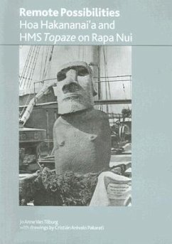 Remote Possibilities: Hoa Hakananai'a and HMS Topaze on Rapa Nui - Tilburg, Jo Anne Van