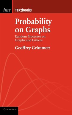 Probability on Graphs: Random Processes on Graphs and Lattices - Grimmett, Geoffrey