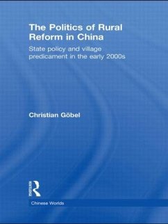 The Politics of Rural Reform in China - Göbel, Christian