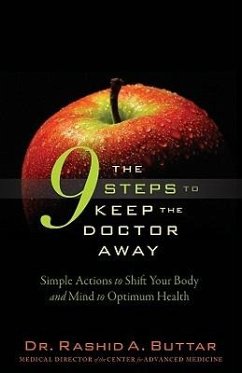 The 9 Steps to Keep the Doctor Away: Simple Actions to Shift Your Body and Mind to Optimum Health for Greater Longevity - Buttar, Rashid A.