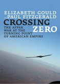 Crossing Zero: The Afpak War at the Turning Point of American Empire