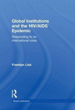 Global Institutions and the HIV/AIDS Epidemic - Lisk, Franklyn