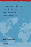 Reforming Rules and Regulations: Laws, Institutions, and Implementation