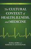 The Cultural Context of Health, Illness, and Medicine