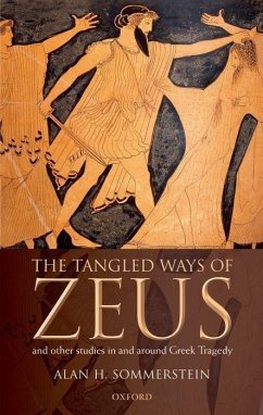 The Tangled Ways of Zeus - Sommerstein, Alan H