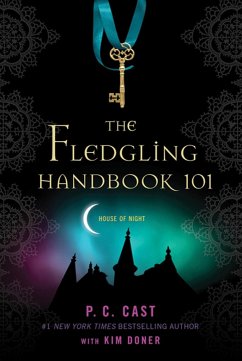 The Fledgling Handbook 101 - Cast, P. C.; Doner, Kim