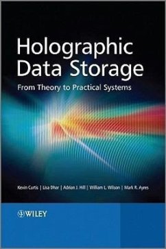 Holographic Data Storage - Curtis, Kevin; Dhar, Lisa; Hill, Adrian; Wilson, William; Ayres, Mark