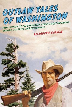 Outlaw Tales of Washington - Gibson, Elizabeth