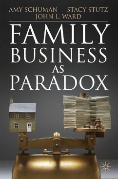 Family Business as Paradox - Ward, John L.;Schuman, Amy;Stutz, Stacy