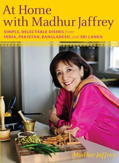At Home with Madhur Jaffrey: Simple, Delectable Dishes from India, Pakistan, Bangladesh, and Sri Lanka: A Cookbook - Jaffrey, Madhur