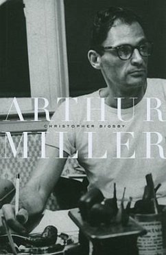 Arthur Miller, 1915-1962 - Bigsby, Christopher