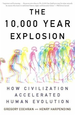 The 10,000 Year Explosion - Cochran, Gregory; Harpending, Henry