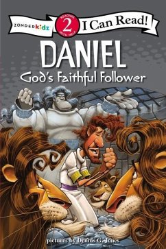 Daniel, God's Faithful Follower - Zondervan