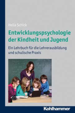Entwicklungspsychologie der Kindheit und Jugend - Schick, Hella