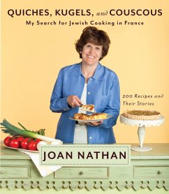 Quiches, Kugels, and Couscous: My Search for Jewish Cooking in France: A Cookbook - Nathan, Joan