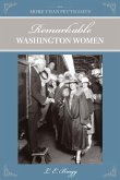 More Than Petticoats: Remarkable Washington Women