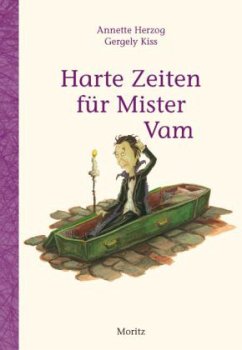 Harte Zeiten für Mister Vam - Herzog, Annette