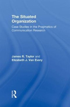 The Situated Organization - Taylor, James R; Every, Elizabeth J van