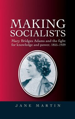 Making Socialists - Martin, Jane
