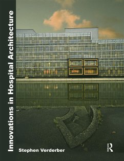 Innovations in Hospital Architecture - Verderber, Stephen