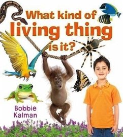 What Kind of Living Thing Is It? - Kalman, Bobbie
