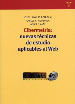 Cibermetría : nuevas técnicas de estudio aplicables al web - García Figuerola, Luis Carlos; Alonso Berrocal, José Luis; Zazo Rodríguez, Francisco