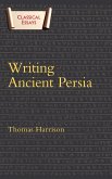 Writing Ancient Persia