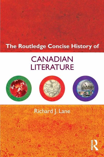 The Routledge Concise History of Canadian Literature The Routledge Concise History of Canadian Literature