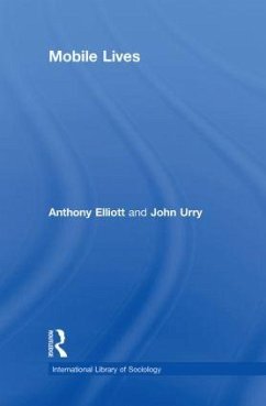 Mobile Lives - Elliott, Anthony; Urry, John