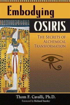Embodying Osiris - Cavalli, Thom F