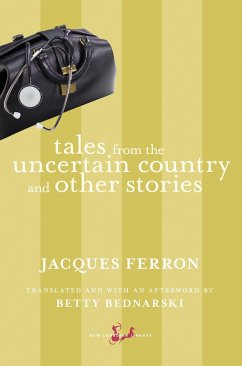 Tales from the Uncertain Country and Other Stories - Ferron, Jacques