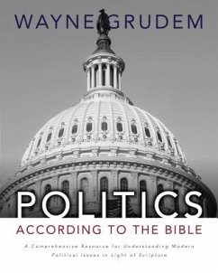 Politics - According to the Bible - Grudem, Wayne A